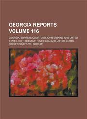 Georgia Reports Volume 116,1236987969,9781236987969