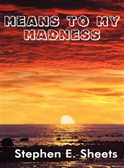 Means to My Madness,146263074X,9781462630745
