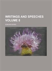 Writings and Speeches Volume 8,1230101438,9781230101439