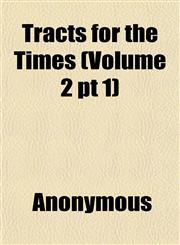 Tracts for the Times (Volume 2 pt 1),1152073516,9781152073517