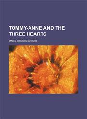 Tommy-Anne and the three hearts,1154049140,9781154049145