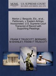 Marion J. Berguido, Etc., et al., Petitioners, v. Eastern Airlines, Incorporated. U.S. Supreme Court Transcript of Record with Supporting Pleadings,1270491121,9781270491125