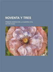 Noventa y Tres; Primera Narracion. La Guerra Civil,1234424061,9781234424060
