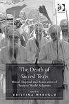 The Death of Sacred Texts Ritual Disposal and Renovation of Texts in World Religions,0754669181,9780754669180