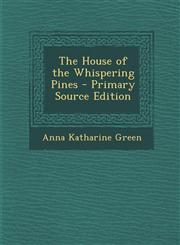 House of the Whispering Pines,1289367795,9781289367794