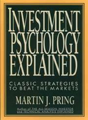 Investment Psychology Explained Classic Strategies to Beat the Markets,0471133000,9780471133001