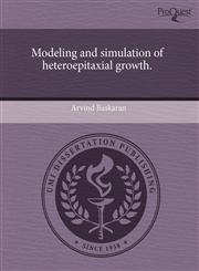 Modeling and simulation of heteroepitaxial growth.,1243661054,9781243661050