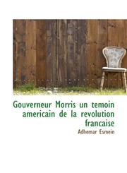 Gouverneur Morris un témoin américain de la révolution francaise,1116877775,9781116877779
