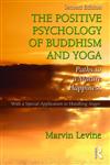 The Positive Psychology of Buddhism and Yoga, 2nd Edition Paths to A Mature Happiness,1848728514,9781848728516