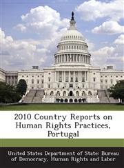 2010 Country Reports on Human Rights Practices, Portugal,1288710097,9781288710096