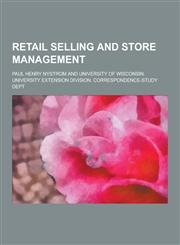 Retail Selling and Store Management,1230398155,9781230398150