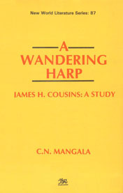 A Wandering Harp James H. Cousins : A Study,8170188148,9788170188148