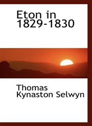 Eton in 1829-1830,1103818651,9781103818655
