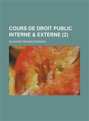 Cours de Droit Public Interne & Externe (2 ),1234538741,9781234538743