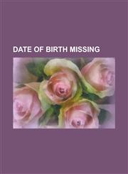 Date of Birth Missing Murder of Joanna Yeates, Izzat Darwaza, David Mills, Princess Lida of Thurn and Taxis, Bessie Rischbieth, Tony Avent,1157814891,9781157814894