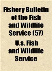 Fishery Bulletin of the Fish and Wildlife Service (57),1153577682,9781153577687