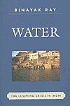 Water The Looming Crisis in India 1st Indian Edition,0739126016,9780739126011