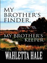 My Brother's Finder, My Brother's Keeper,1627724478,9781627724470