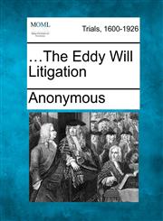 ...The Eddy Will Litigation,1275100899,9781275100893