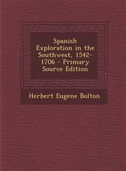 Spanish Exploration in the Southwest, 1542-1706 - Primary Source Edition,1295891190,9781295891191