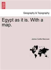 Egypt as it is. With a map.,1241492433,9781241492434