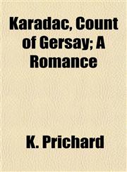 Karadac, Count of Gersay; A Romance,1152360159,9781152360150