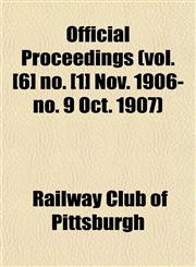 Official Proceedings (vol. [6] no. [1] Nov. 1906-no. 9 Oct. 1907),1153064847,9781153064842