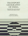 Transport Geography of India Commodity Flows and the Regional Structure of the Indian Economy,8170220890,9788170220893