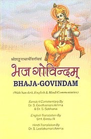 श्रीशङ्कराचार्यविरचितं भजगोविन्दम् = Bhaja-Govindam With Sanskrit, English & Hindi Commentaries,817110147X,9788171101474