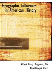 Geographic Influences in American History,114050990X,9781140509905