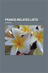 France-related lists Departments of France, Regions of France, List of companies of France, National parks of France,1157684246,9781157684244