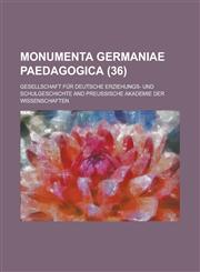 Monumenta Germaniae Paedagogica (36 ),1231175605,9781231175606