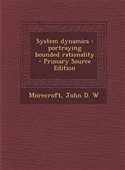 System Dynamics Portraying Bounded Rationality - Primary Source Edition,1293722804,9781293722800