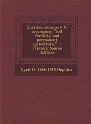 Question summary to accompany "Soil fertility and permanent agriculture,"  - Primary Source Edition,1293228346,9781293228340