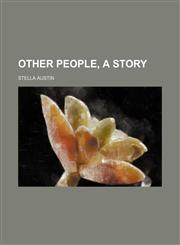 Other People, a Story,1150367075,9781150367076
