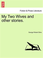 My Two Wives and other stories.,1241221367,9781241221362