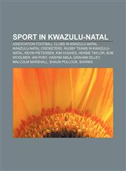 Sport in KwaZulu-Natal Association football clubs in KwaZulu-Natal, KwaZulu-Natal cricketers, Rugby teams in KwaZulu-Natal, Kevin Pietersen,1233283774,9781233283774