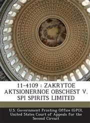 11-4109 ZAKRYTOE AKTSIONERNOE OBSCHEST V. SPI SPIRITS LIMITED,1294116150,9781294116158