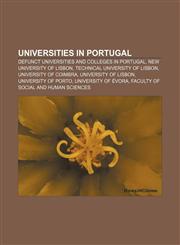 Universities in Portugal Defunct universities and colleges in Portugal, New University of Lisbon, Technical University of Lisbon,1156650011,9781156650011