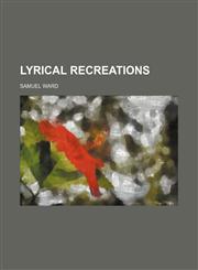 Lyrical recreations,1150151269,9781150151262
