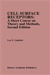 Cell Surface Receptors A Short Course on Theory and Methods : A Short Course on Theory and Methods 2nd Edition,0792338391,9780792338390