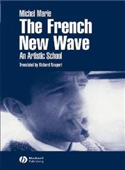 The French New Wave An Artistic School,0631226575,9780631226574