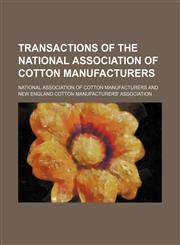Transactions of the National Association of Cotton Manufacturers (Volume 59),1150868996,9781150868993