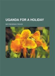 Uganda for a Holiday,1154962083,9781154962086