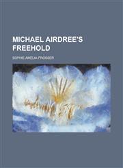 Michael Airdree's Freehold,1234396785,9781234396787