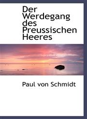 Der Werdegang des Preussischen Heeres,1110248660,9781110248667