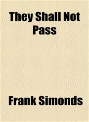 They Shall Not Pass,1151690031,9781151690036
