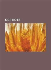 Our Boys,115367565X,9781153675659
