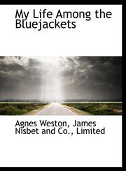 My Life Among the Bluejackets,114050469X,9781140504696