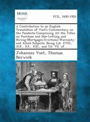 A   Contribution to an English Translation of Voet's Commentary on the Pandects Comprising All the Titles on Purchase and Sale-Letting and Hiring-Mort,1287352391,9781287352396